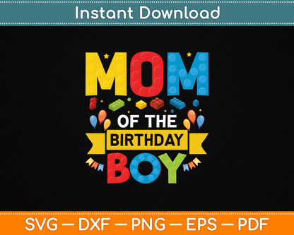 Mom Of The Birthday Boy Master Builder SVG Digital Cutting File