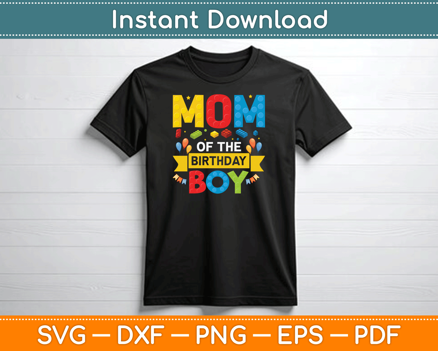 Mom Of The Birthday Boy Master Builder SVG Digital Cutting File