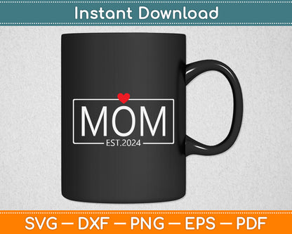 Mama Est. 2024 Expect Baby 2024, Mothers Day 2024 New Mom Svg Digital Cutting File