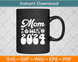 Mom Est 2024 Retro Mother's Day Svg Digital Cutting File