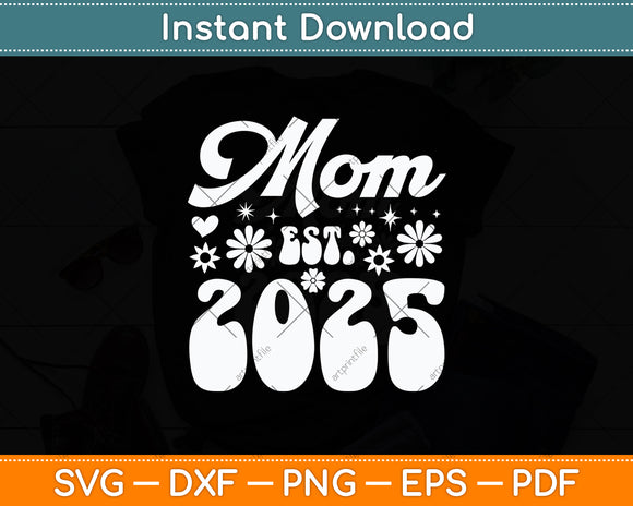 Mom Est 2025 Retro Mother's Day Svg Digital Cutting File