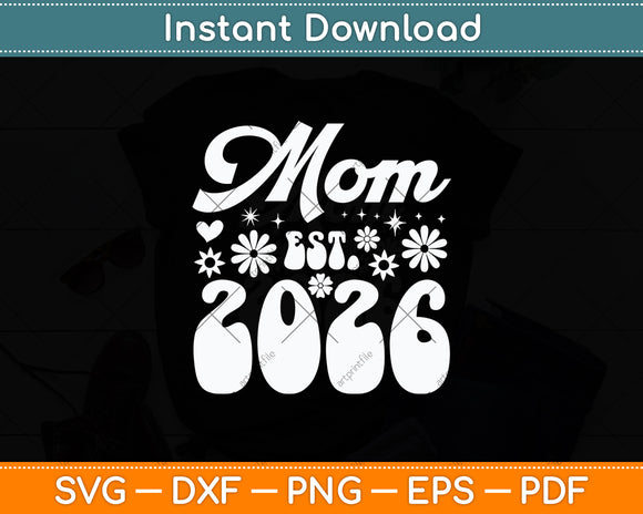 Mom Est 2026 Retro Mother's Day Svg Digital Cutting File
