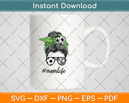 Mom Life Messy Bun Mothers Day Svg Digital Cutting File