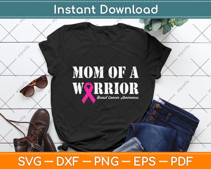 Mom Of A Warrior Breast Cancer Awareness Svg Png Dxf Digital Cutting File