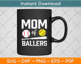 Mom Of Ballers Funny Baseball Svg Digital Cutting File