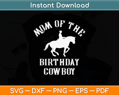 Mom Of The Birthday Cowboy Svg Digital Cutting File