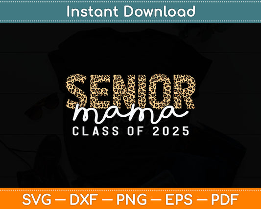 Mom Senior 2025 Proud Mom Of A Class Of 2025 Graduate Svg Digital Cutting File