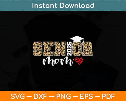 Mom Senior 2025 Proud Mom Of A Class Of 2025 Graduate Svg Digital Cutting File