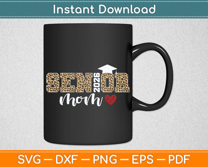 Mom Senior 2026 Proud Mom Of A Class Of 2026 Graduate Svg Digital Cutting File
