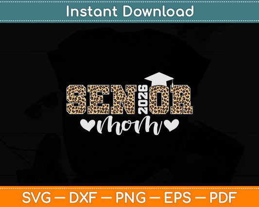 Mom Senior 2026 Proud Mom Of A Class Of 2026 Graduate Svg Digital Cutting File