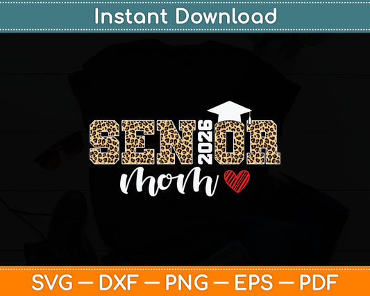 Mom Senior 2026 Proud Mom Of A Class Of 2026 Graduate Svg Digital Cutting File