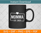 Momma EST 2025 Mother's Day Svg Digital Cutting File