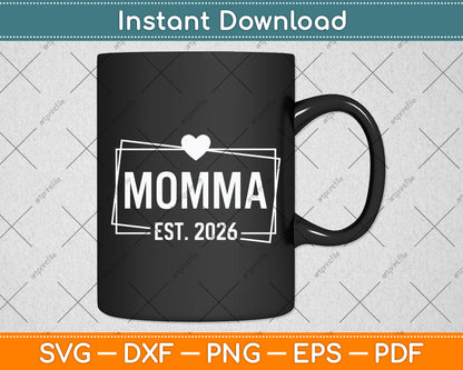 Momma EST 2026 Mother's Day Svg Digital Cutting File