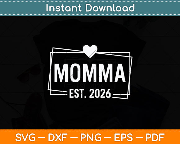 Momma EST 2026 Mother's Day Svg Digital Cutting File