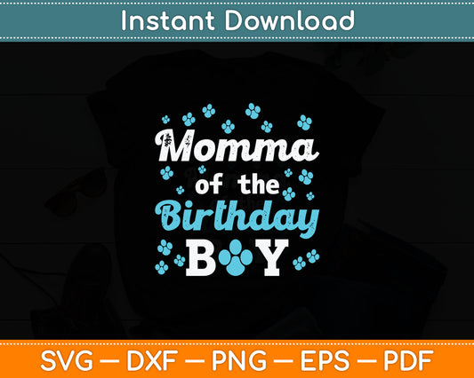 Momma Of The Birthday Boy Dog Paw Bday Party Celebration Svg Digital Cutting File