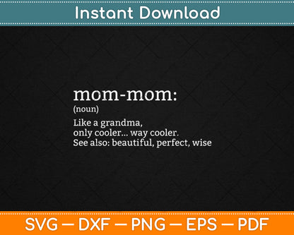 Mommom Gift Definition Grandma Mom-Mom Mothers Day Svg Digital Cutting File