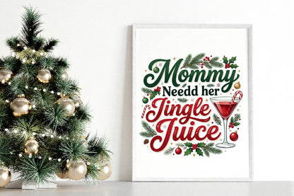 Mommy Needs Her Jingle Juice PNG, Christmas Mom Sublimation Design, Funny Holiday Shirt PNG