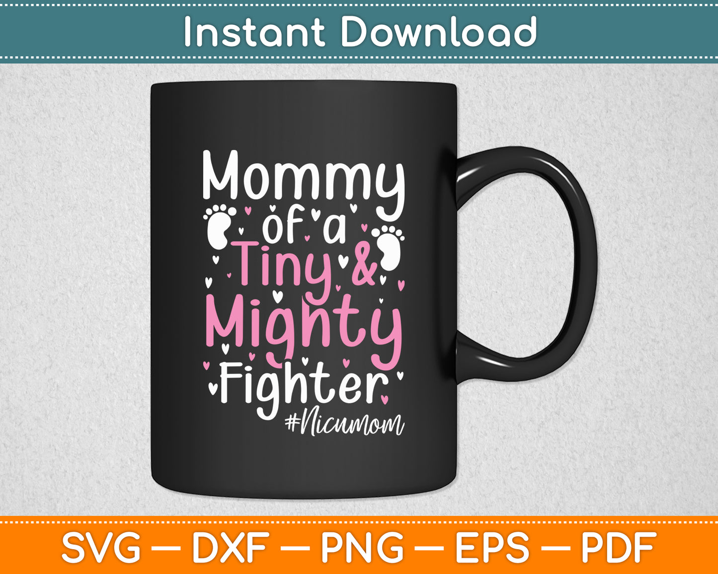 Mommy Of A Tiny And Mighty Fighter Nicu Nurse Svg Digital Cutting File