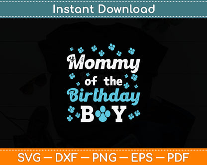 Mommy Of The Birthday Boy Dog Paw Bday Party Celebration Svg Digital Cutting File