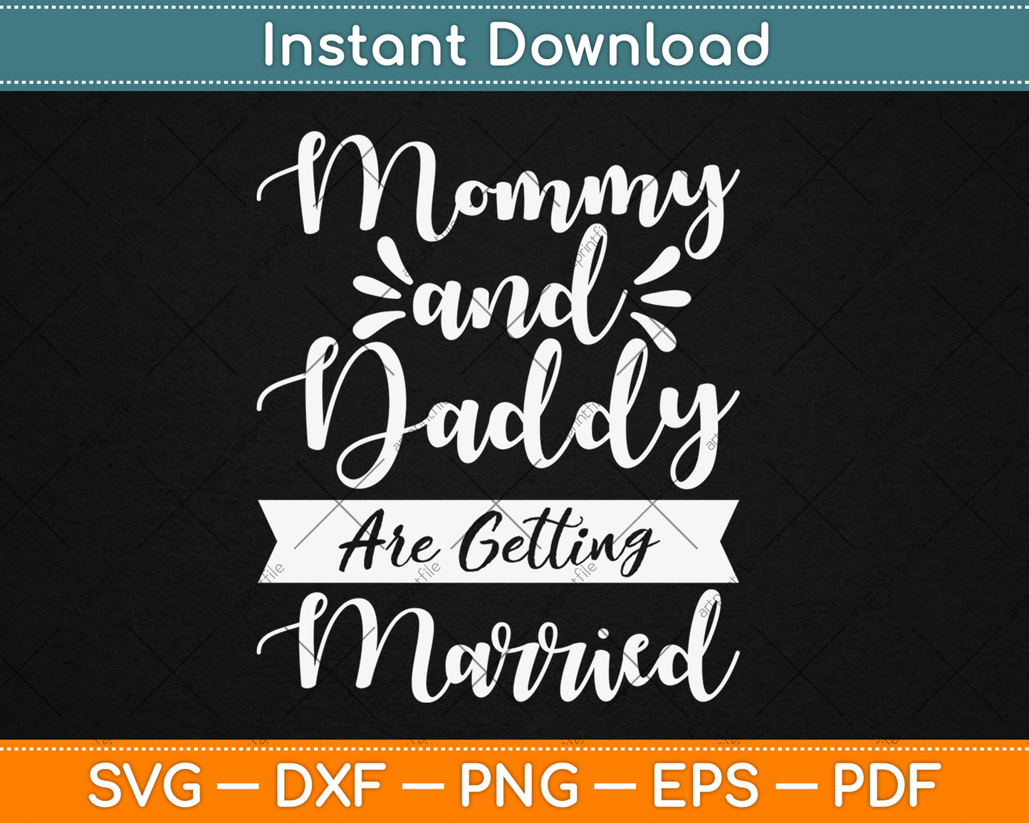 Mommy and Daddy Are Getting Married - Announcement Wedding Svg Digital Cutting File