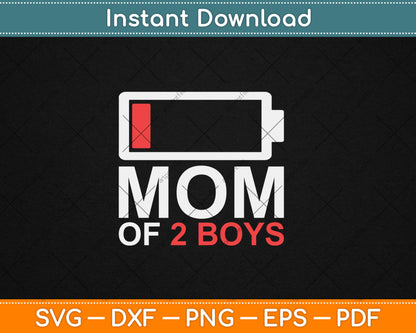 Mom of 2 Boys Gift from Son Mother's Day Birthday Svg Digital Cutting File
