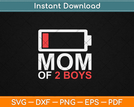 Mom of 2 Boys Gift from Son Mother's Day Birthday Svg Digital Cutting File