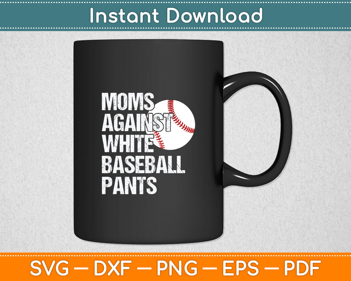 Moms Against White Baseball Pants Funny Baseball Mom Svg Digital Cutting File