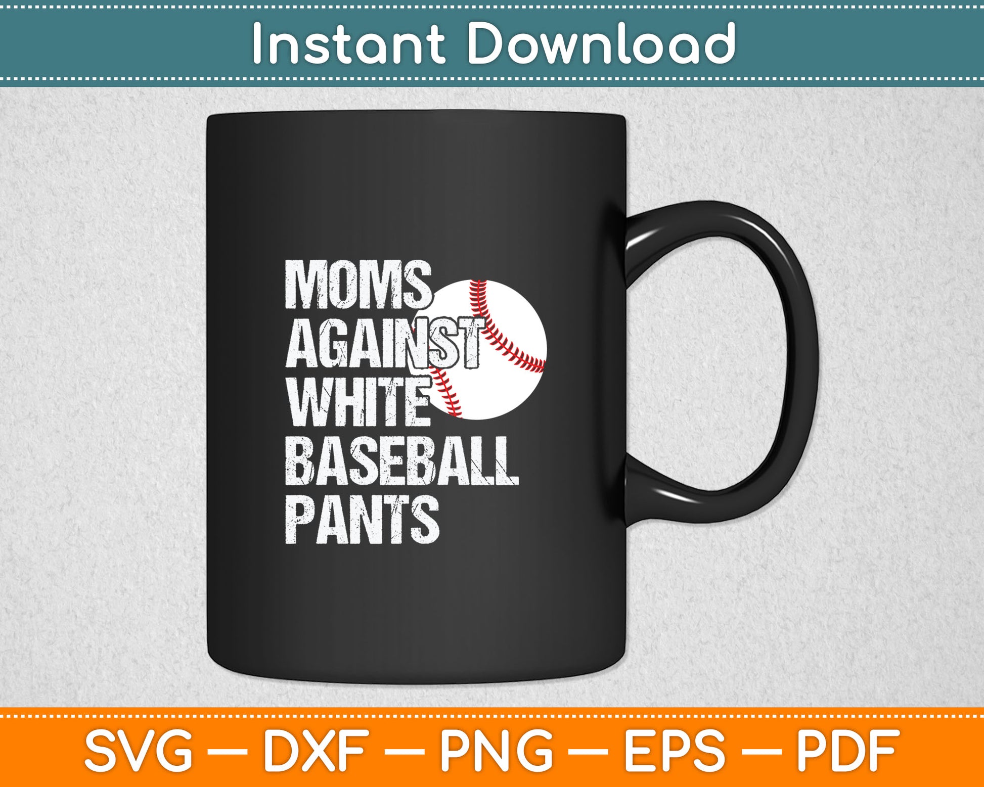 Moms Against White Baseball Pants Funny Baseball Mom Svg Digital Cutting File