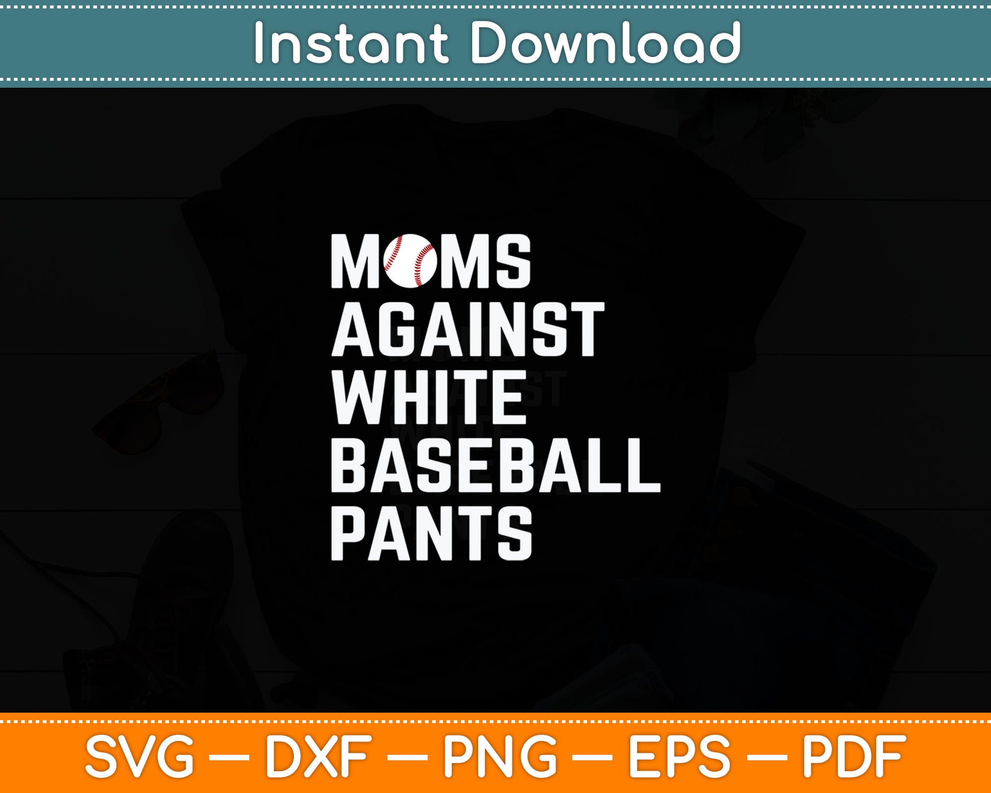 Moms Against White Baseball Pants Svg Digital Cutting File