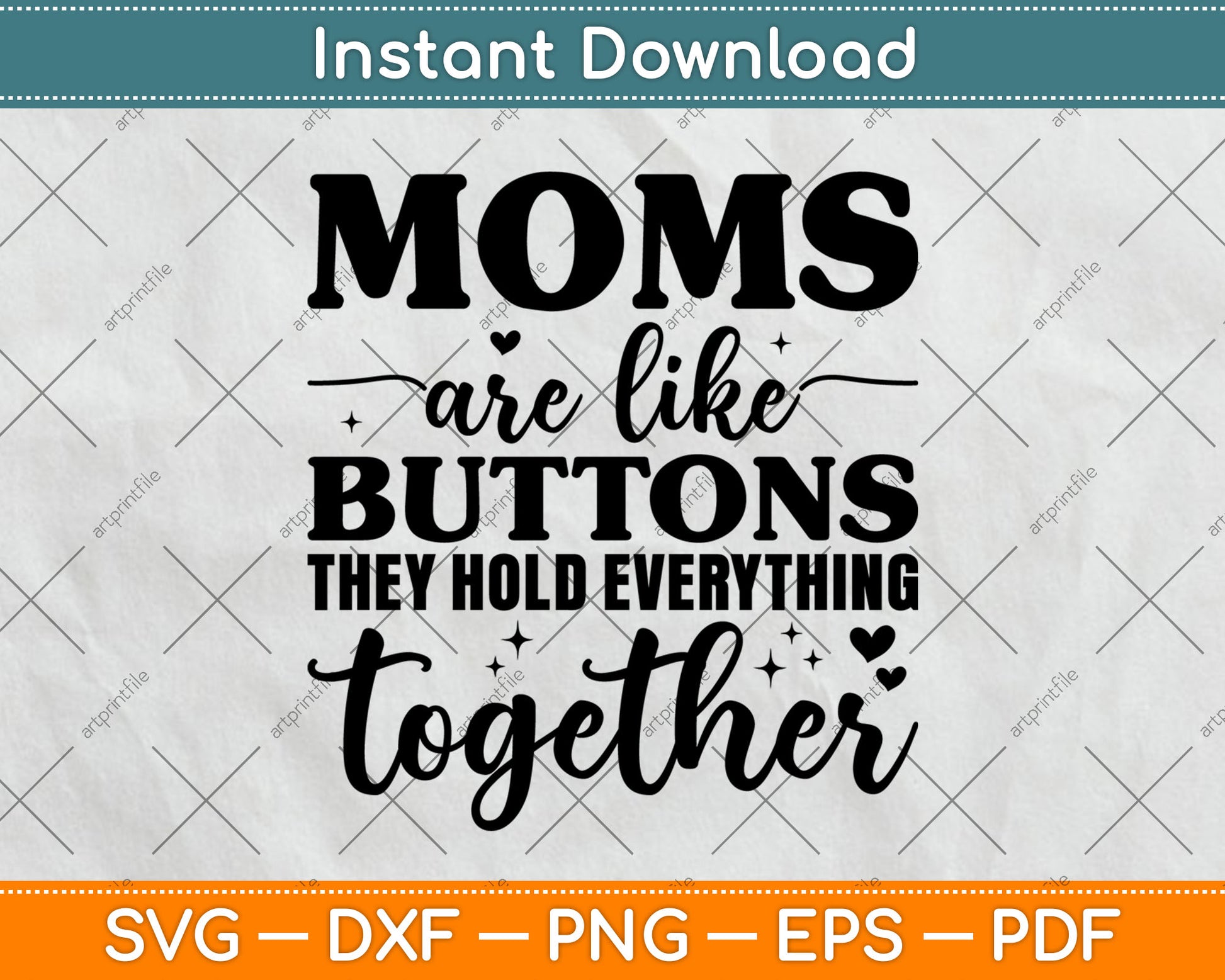 Moms Are Like Buttons They Hold Everything Together Svg Digital Cutting File