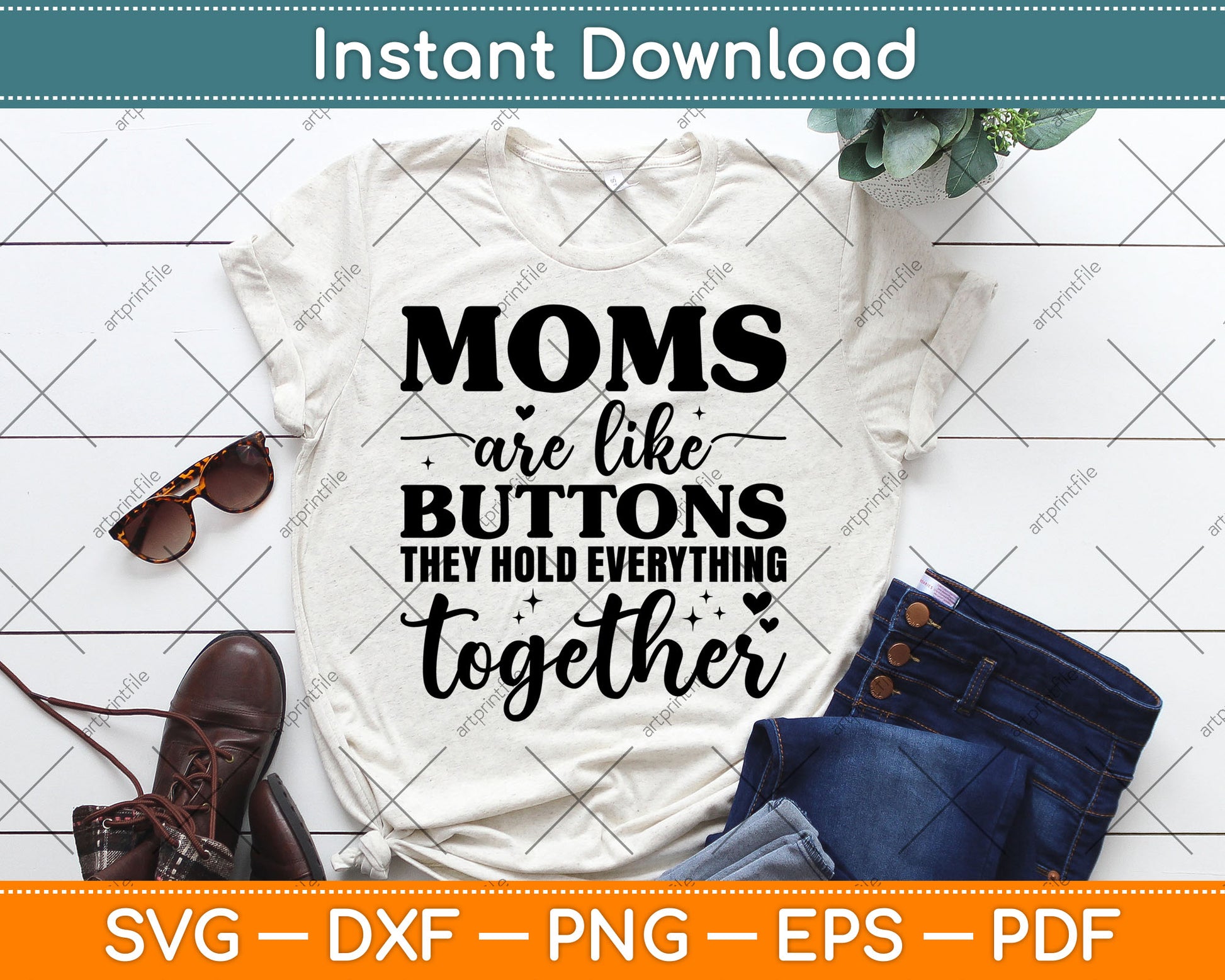 Moms Are Like Buttons They Hold Everything Together Svg Digital Cutting File