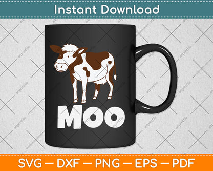 Moo - Funny Cow Lover Farmer Cattle Ranch Dairy Farming Svg Digital Cutting File