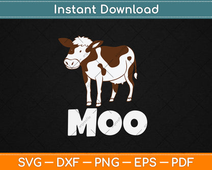 Moo - Funny Cow Lover Farmer Cattle Ranch Dairy Farming Svg Digital Cutting File