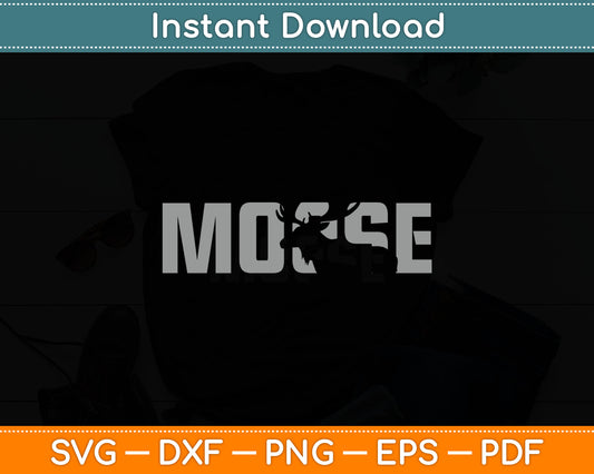 Moose Lover Svg Digital Cutting File