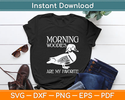Morning Woody My Favorite Duck Hunting Funny Svg Digital Cutting File