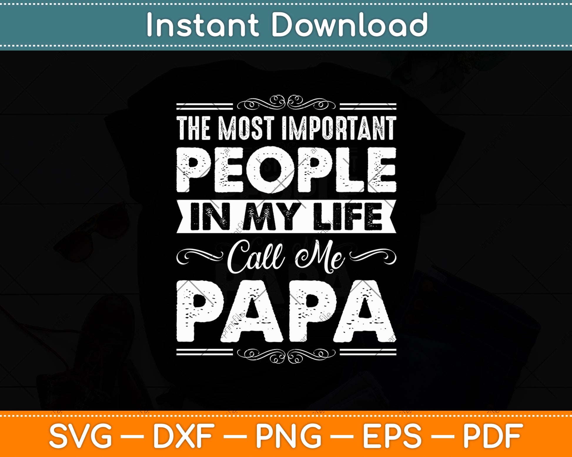 Most Important People Call Me Papa Fathers Day Svg Digital Cutting File