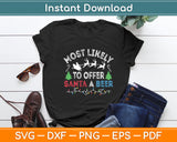 Most Likely To Offer Santa A Beer Drinking Christmas Funny Svg Digital Cutting File