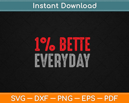 Motivation 1% Better Everyday Svg Digital Cutting File