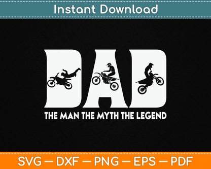 Motocross Dad Man Myth Legend Dirt Bike Motorcycle Race SVG Digital Cutting File
