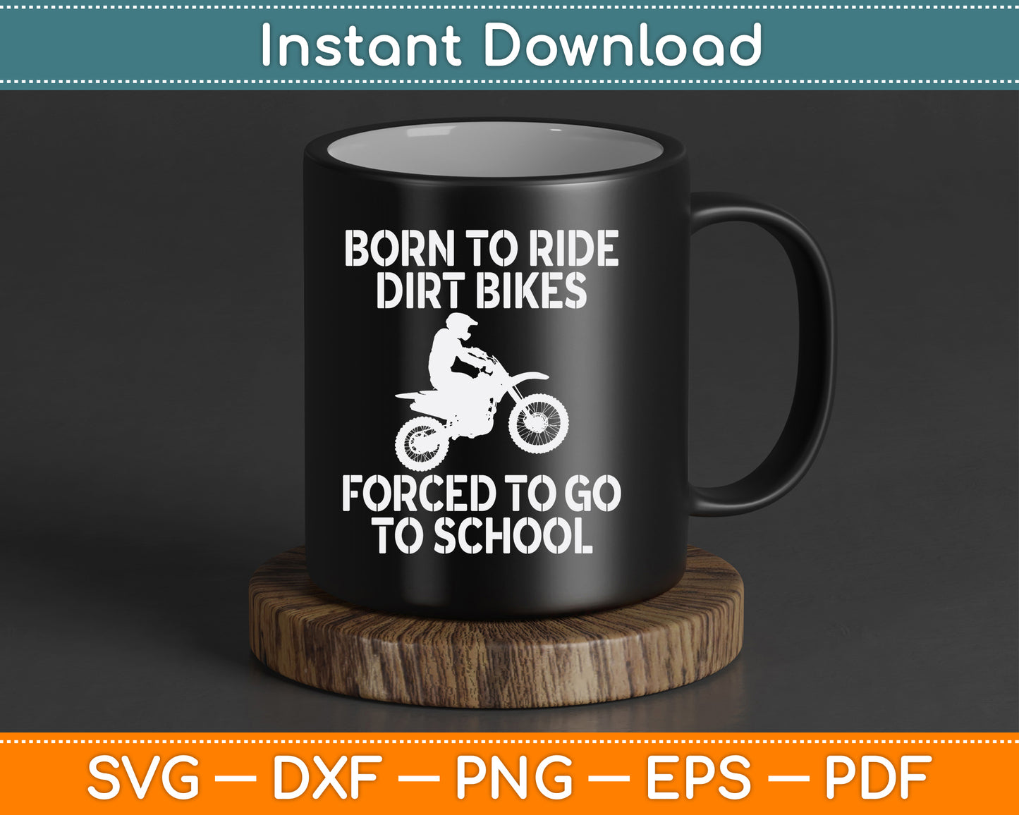 Motocross Motorcycle Ride Dirt Bikes Forced to School SVG Digital Cutting File