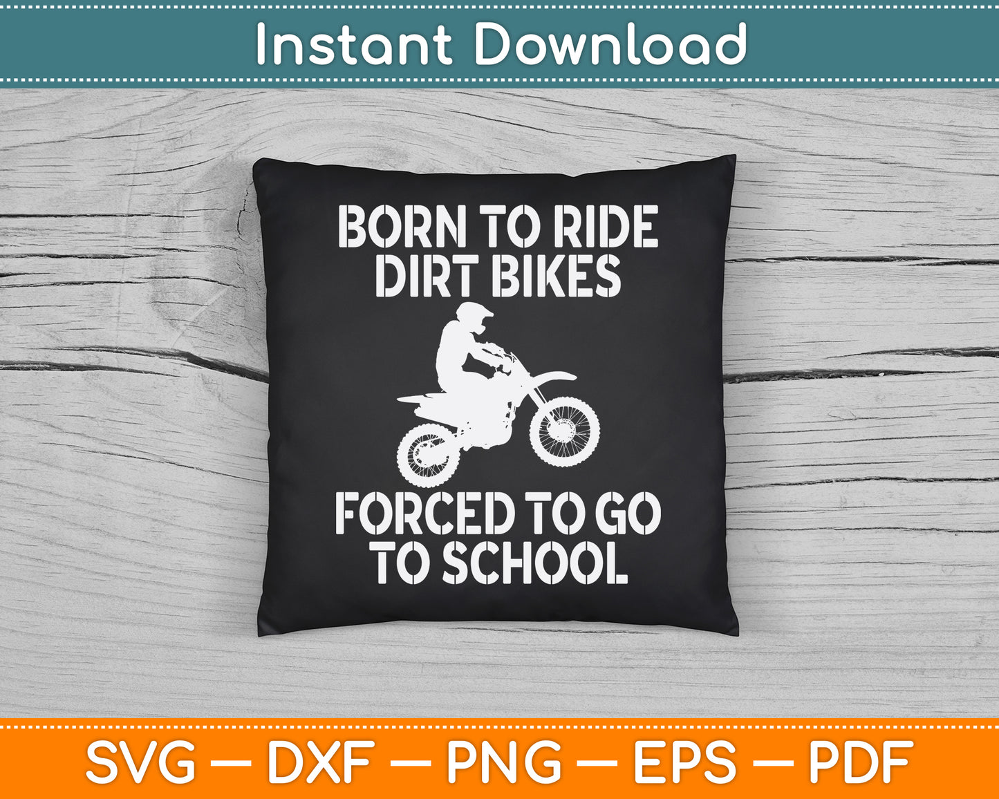 Motocross Motorcycle Ride Dirt Bikes Forced to School SVG Digital Cutting File