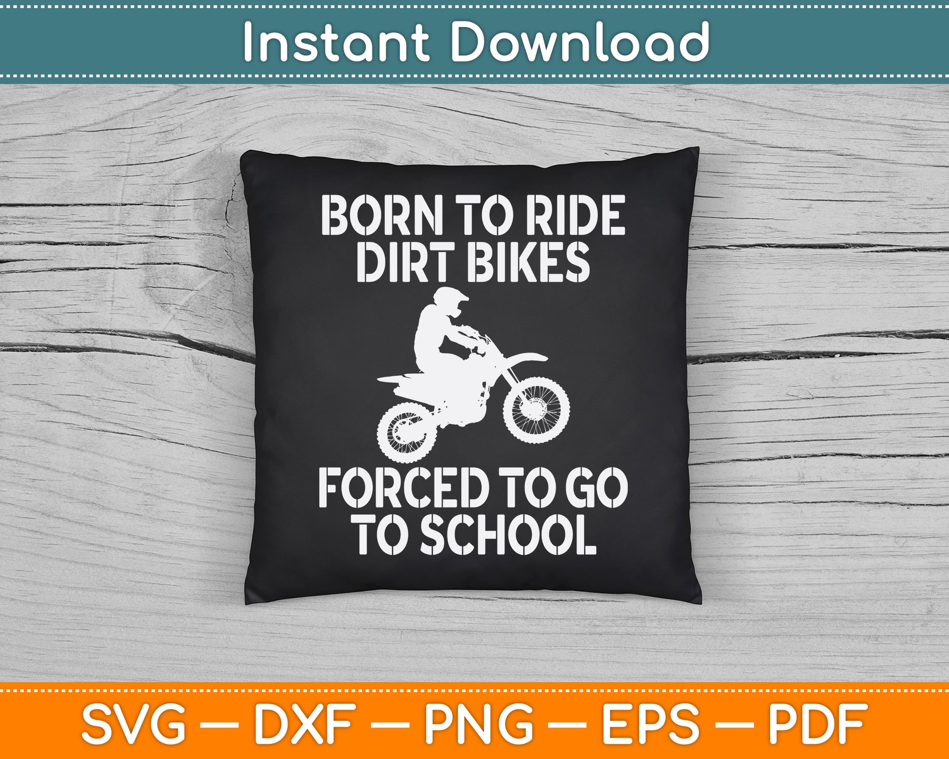 Motocross Motorcycle Ride Dirt Bikes Forced to School SVG Digital Cutting File