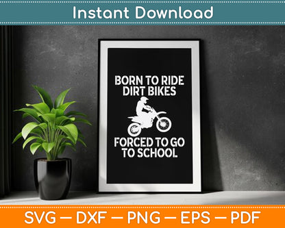 Motocross Motorcycle Ride Dirt Bikes Forced to School SVG Digital Cutting File