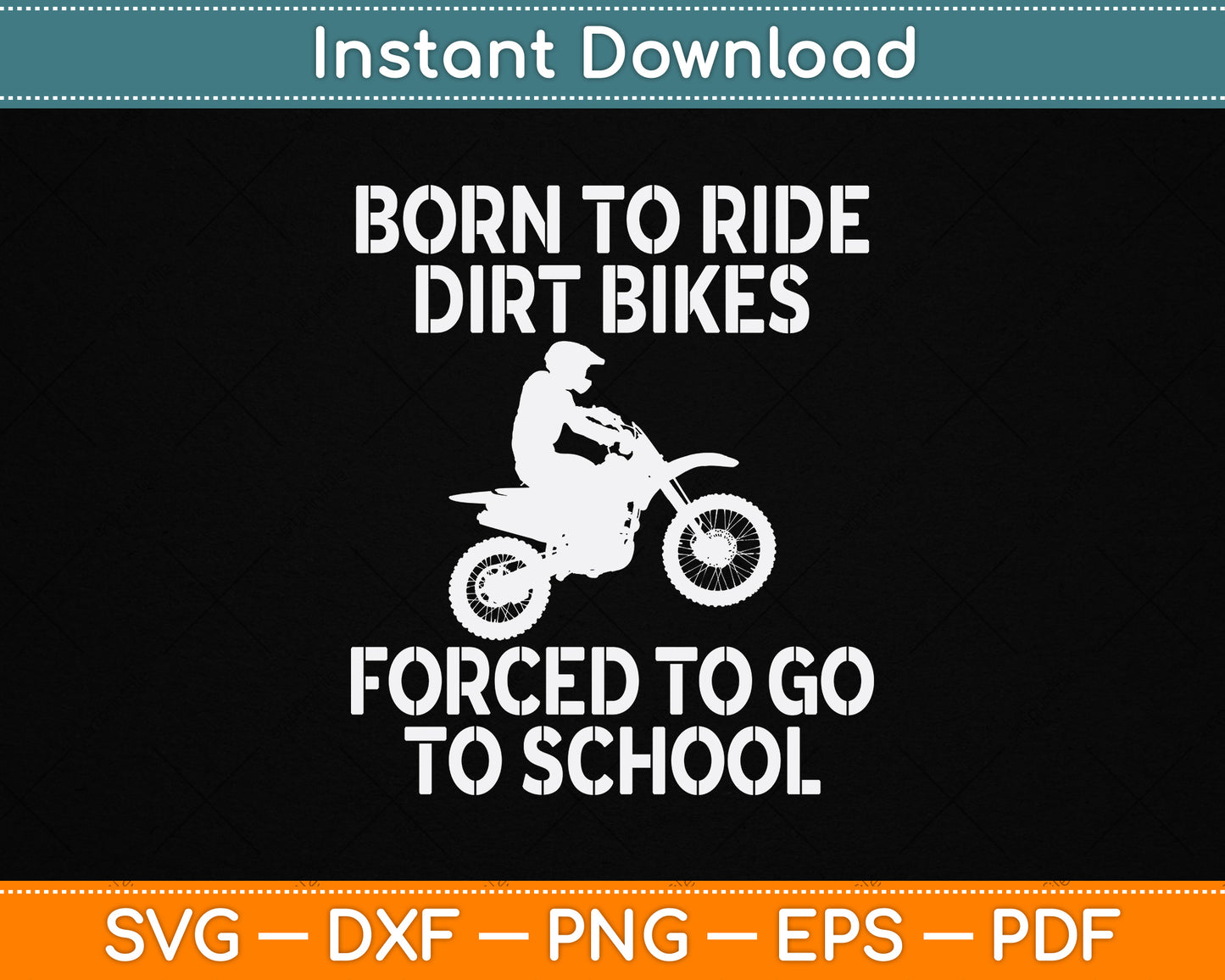 Motocross Motorcycle Ride Dirt Bikes Forced to School SVG Digital Cutting File
