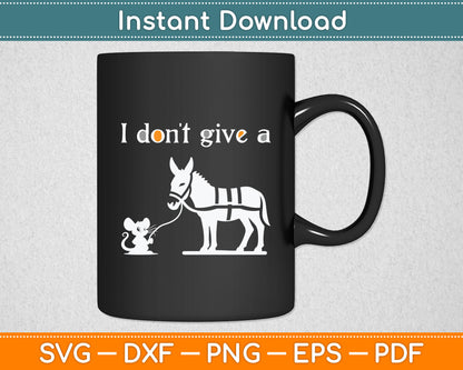 Mouse Walking a Donkey I Don't Give Rats Ass Svg Digital Cutting File