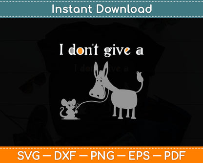 Mouse Walking a Donkey I Don't Give Rats Ass Svg Digital Cutting File