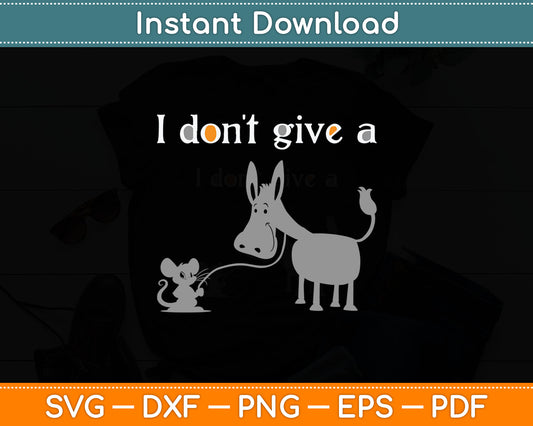 Mouse Walking a Donkey I Don't Give Rats Ass Svg Digital Cutting File