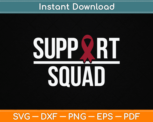 Multiple Myeloma Awareness Burgundy Ribbon Support Squad SVG Digital Cutting File