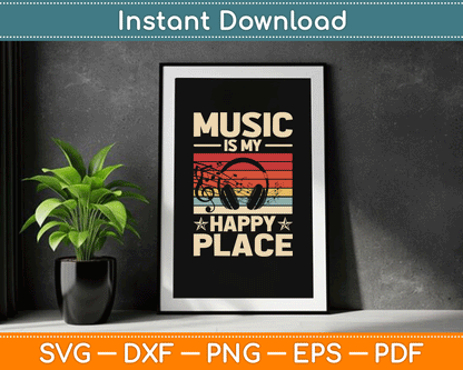 Music is My Happy Place Musician SVG Digital Cutting File