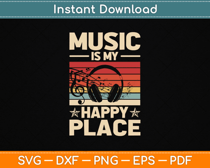 Music is My Happy Place Musician SVG Digital Cutting File